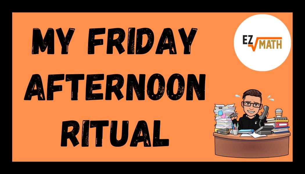 My Friday Afternoon&nbsp;Ritual