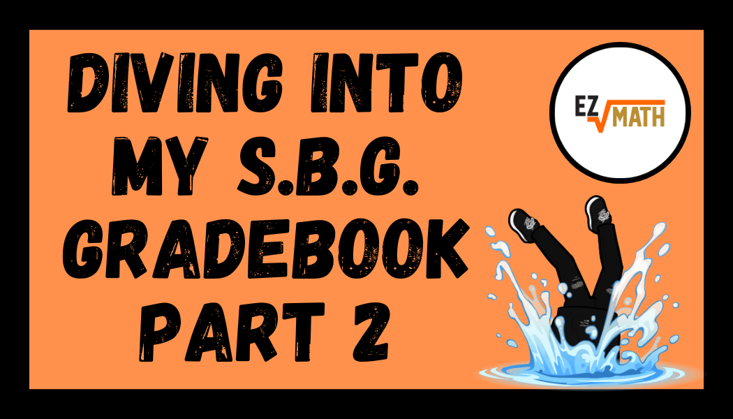 A Standards Based Grading Deep Dive – Part 2: How We Assess Our&nbsp;Students